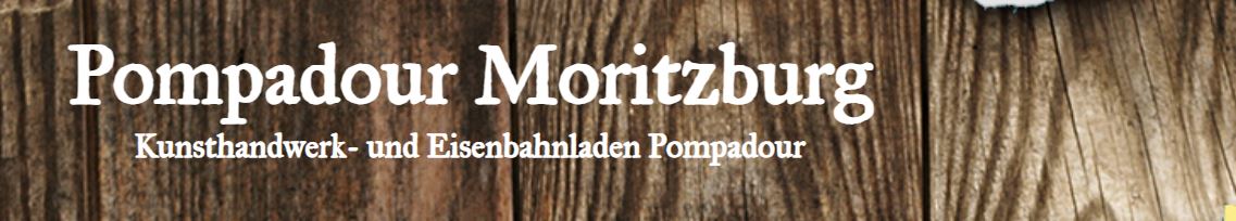 Pompadour Moritzburg Eisenbahnladen – Moritzburg 01468