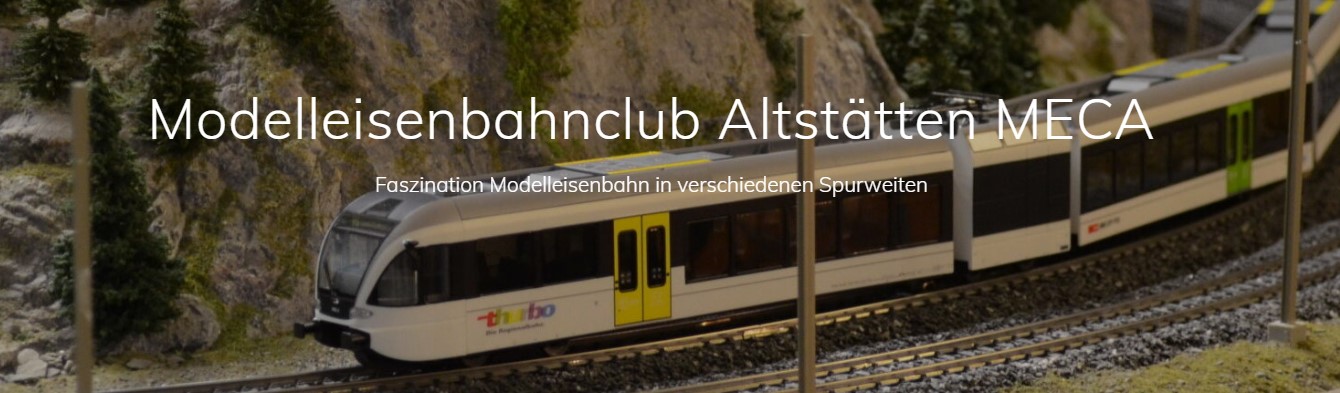 Modelleisenbahnclub Altstätten MECA – Altstätten 9450 (CH)